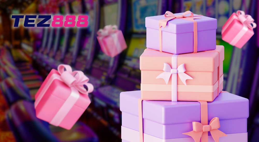 Tez888 bonus for new players